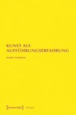 Kunst als Aufführungserfahrung