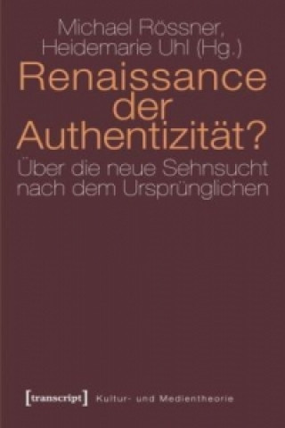 Renaissance der Authentizität?