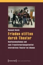 Frieden stiften durch Theater