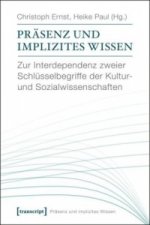 Präsenz und implizites Wissen. Bd.1