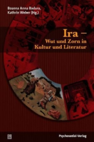 Ira - Wut und Zorn in Kultur und Literatur