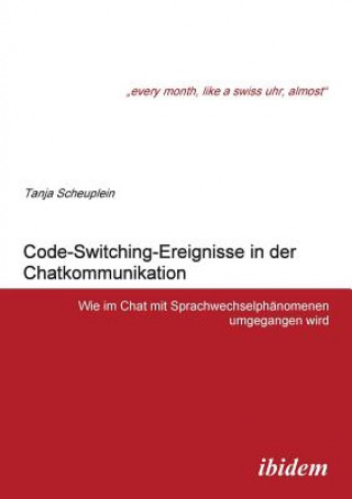 Code-Switching-Ereignisse in der Chatkommunikation. Wie im Chat mit Sprachwechselph nomenen umgegangen wird