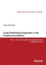 Code-Switching-Ereignisse in der Chatkommunikation. Wie im Chat mit Sprachwechselph nomenen umgegangen wird