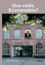 Quo vadis, Econometria?. Lehrstuhl, Seminar, Vision!