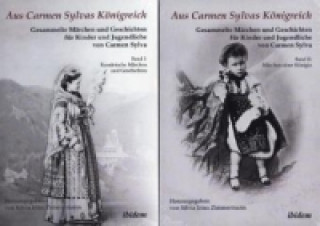 Aus Carmen Sylvas Königreich - Gesammelte Märchen und Geschichten für Kinder und Jugendliche, 2 Bde.