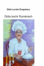 Otilia kocht Rumänisch