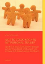 Nice to Cook! Kochen Mit Personal Trainer
