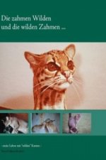 Die zahmen Wilden und die wilden Zahmen ...