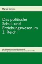 Das politische Schul- und Erziehungswesen im 3. Reich