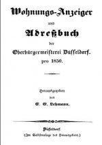 Wohnungs-Anzeiger und Adressbuch der Oberburgermeisterei Dusseldorf pro 1850