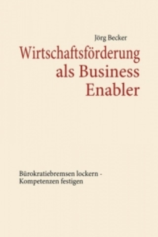 Wirtschaftsförderung als Business Enabler