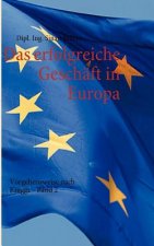 erfolgreiche Geschaft in Europa - Band 2