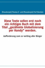 Diese Texte sollen erst noch ein richtiges Buch mit dem Titel 