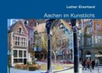 Aachen im Kunstlicht