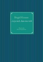 ...is ja ned, dass ma redt