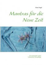 Mantras fur die Neue Zeit