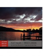 Hart Fallen - Weich Landen