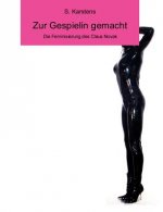 Zur Gespielin gemacht