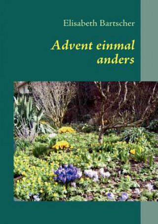 Advent einmal anders