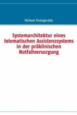 Systemarchitektur eines telematischen Assistenzsystems in der präklinischen Notfallversorgung