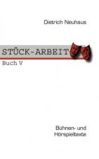 STUECK-ARBEIT Buch 5