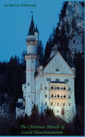 Christmas Miracle of Castle Neuschwanstein