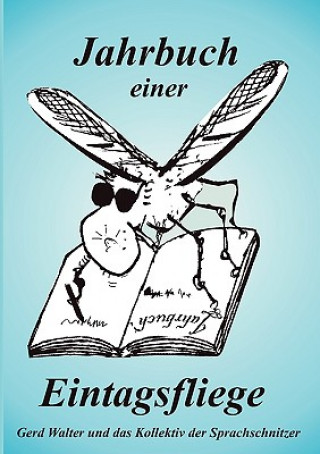 Jahrbuch einer Eintagsfliege