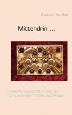 Mittendrin ...