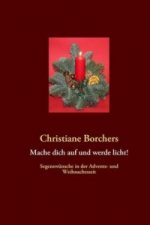 Mache dich auf und werde licht!