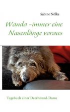 Wanda - immer eine Nasenlange voraus