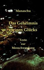 Geheimnis ewigen Glucks