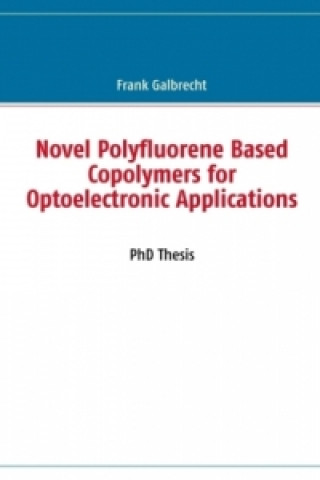 Novel Polyfluorene Based Copolymers for Optoelectronic Applications