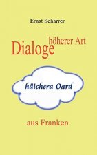 Dialoge hoeherer Art (haichera Oard) aus Franken