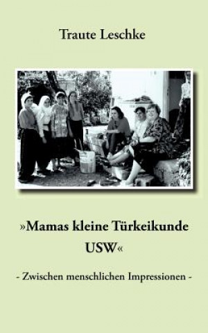 Mamas kleine Turkeikunde USW