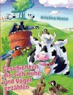 Geschichten, die sich Kuhe und Voegel erzahlen