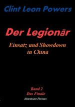 Legionar - Einsatz und Showdown in China