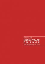 Unsichtbare Zwange