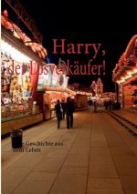 Harry, der Losverkaufer!