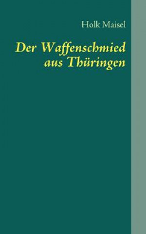 Waffenschmied aus Thuringen