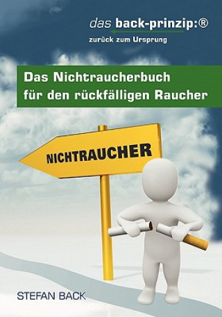 Nichtraucherbuch fur den ruckfalligen Raucher