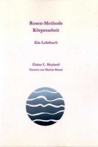 Rosen-Methode Körperarbeit