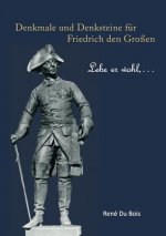 Denkmale und Denksteine fur Friedrich den Grossen