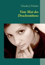 Vom Mut des Drachentoetens