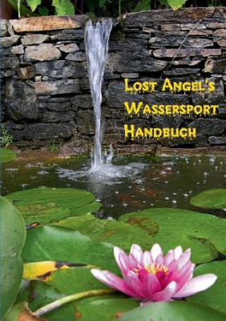 Lost Angel's Wassersport-Handbuch
