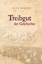 Treibgut der Geschichte