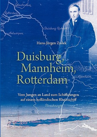 Duisburg, Mannheim, Rotterdam