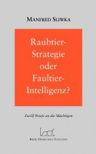 Raubtier - Strategie oder Faultier-Intellgenz ?