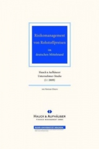 Risikomanagement von Rohstoffpreisen im deutschen Mittelstand