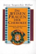 Die weisen Frauen der Cherokee