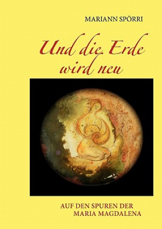 Und die Erde wird neu